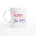 Keep Going Mug