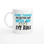 Eye Roll - Mug