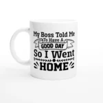 Have A Good Day Mug