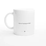But For The Grace Of God - Mug