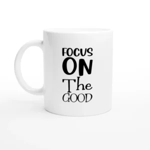 Focus on the Good Mug