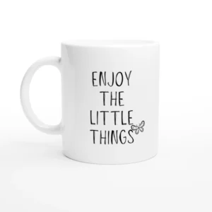 Enjoy the Little Things - Mug
