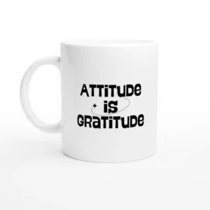 Attitude is Gratitude - Mug