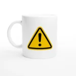 Caution: ! Mug