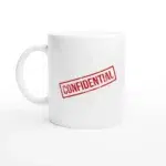 Confidential Mug