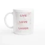 Live  Love  Laugh Mug
