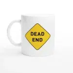 Dead End Mug
