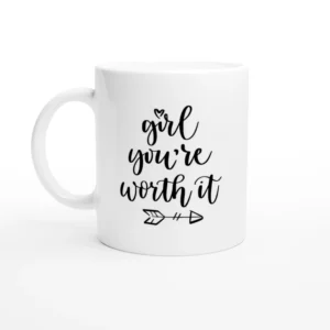 You're Worth It Mug