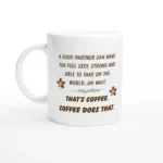 Coffee Does That Mug