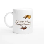 Spilling Coffee Mug