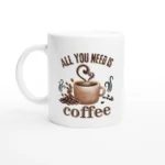 All You Need Mug
