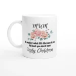 Mum - Ugly Children Mug