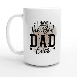 I Have The Best Dad Mug