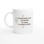 Yeah, I'm Pretty Busy Mug
