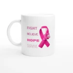 Fight, Believe, Hope, Survive Mug