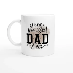 I Have The Best Dad Mug