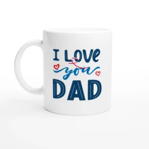 I Love You Dad Mug