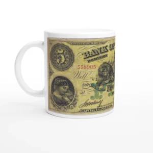 Bank of Toronto Dominion of Canadian Money Mug $5 - 1911