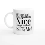 Sit By Me Mug