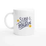 Stay Positive Mug