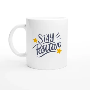 Stay Positive Mug