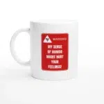 My Sense of Humor Mug