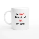 I'm Sorry Mug