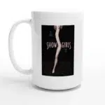Show Girls Movie Mug