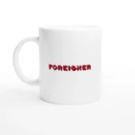 Foreigner Mug