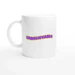 Unbelievable Word Mug