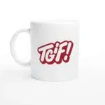 TGIF Word Mug