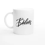 Believe Word Mug