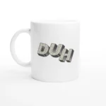 DUH Word Mug