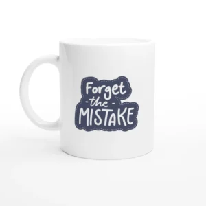 Forget the Mistake