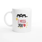 Mom I Miss You
