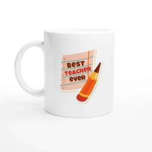 Best Teacher Ever Ceramic Mug