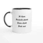 Thou Shalt Find Out Ceramic Mug