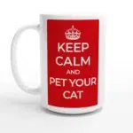 Keep Calm and Pet Your Cat 15oz Ceramic Mug - The Purr-fect Gift for Every Cat Lover