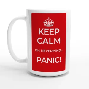 Keep Calm and Panic!  15oz Ceramic Mug - Bold Red Statement Drinkware