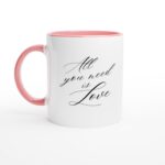 All You Need Is Love Ceramic Motivational Coffee Mug