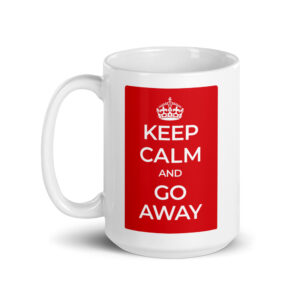 Keep Calm and Go Away | White glossy 15oz Coffee Mug