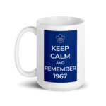 Keep Calm and Remember 1967 | White glossy 15oz Coffee Mug