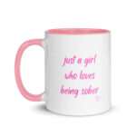Just a Girl Who Loves Being Sober - Pink Accent Women's Sobriety Gift Mug