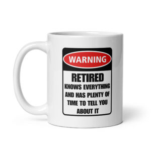Warning: Retired - Glossy White Ceramic Coffee Mug