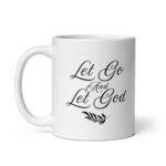 Let Go and Let God Elegant Script White Glossy Recovery Mug – Sobriety Gift