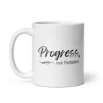 Progress Not Perfection Script White Glossy Recovery Mug – Sobriety Gift