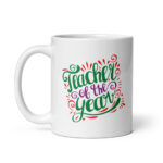 Teacher of the Year - White Glossy Ceramic Coffee Mug