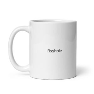 Funny Profanity Mug – "Asshole" Sarcastic Novelty Coffee Cup