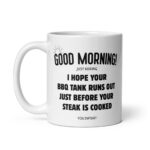 Funny Profanity BBQ Grill Mug – "I Hope Your BBQ Tank Runs Out Before Steak Is Cooked" Sarcastic Coffee Cup