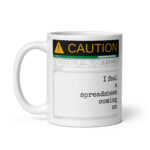 I Feel A Spreadsheet Coming On - White Glossy Ceramic Coffee Mug | Office Workplace Humour
